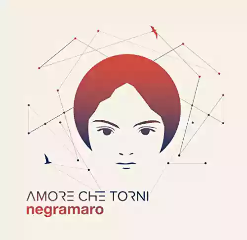 Negramaro: Amore Che Torni