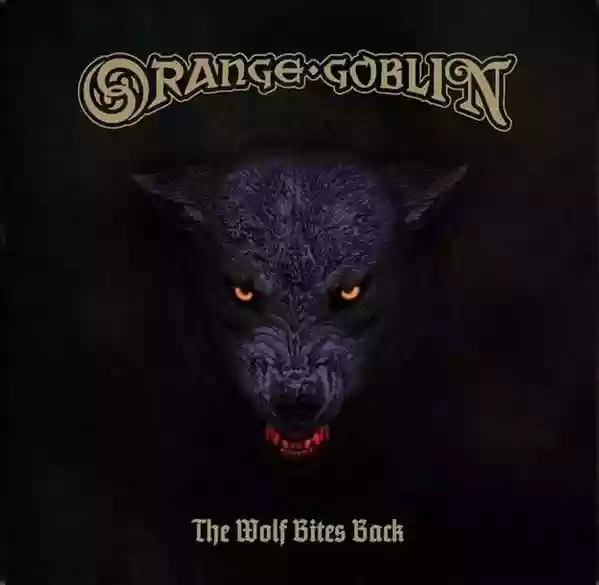 Orange Goblin: The Wolf Bites Back
