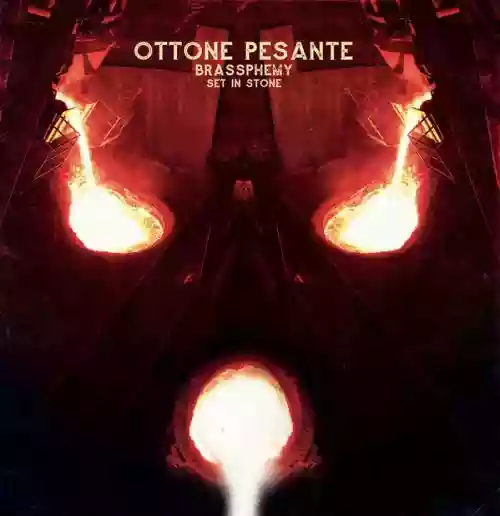 Cover Ottone Pesante - Brassphemy Set In Stone