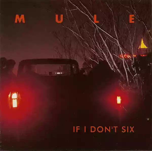 Mule: If i don't six