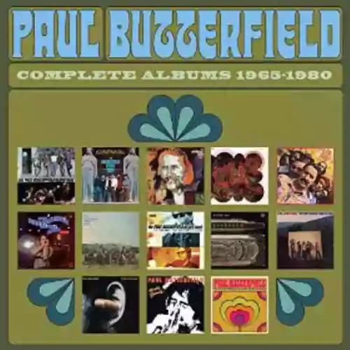 Cover Paul Butterfield - Complete Albums 1965-1980