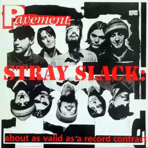 Cover Pavement - Stray Slack: About As Valid As A Record Contract