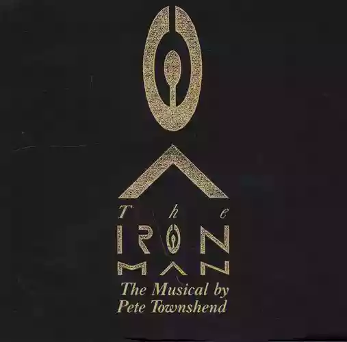 Pete Townshend: The Iron Man (The Musical By Pete Townshend)