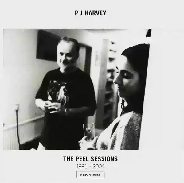 PJ Harvey: The Peel Sessions 1991 - 2004