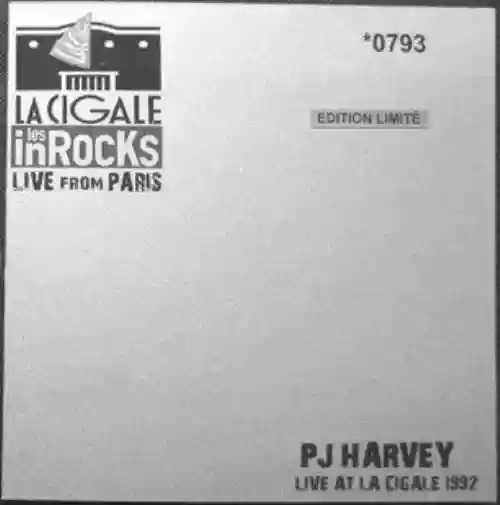 Cover PJ Harvey - Live At La Cigale 1992 Les Inrockuptibles