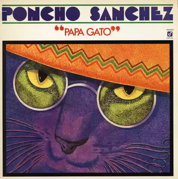Poncho Sanchez: Papa Gato