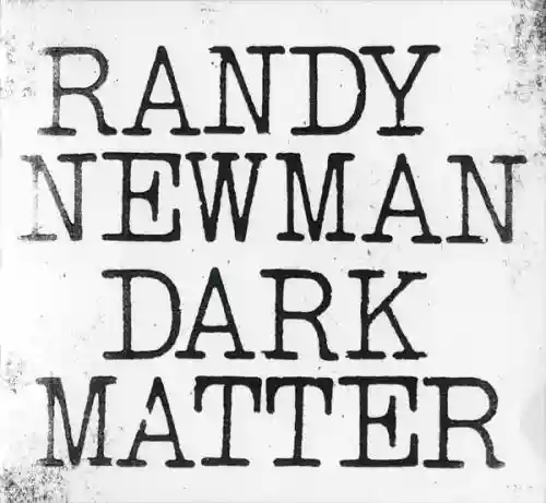 Cover Randy Newman - Dark Matter