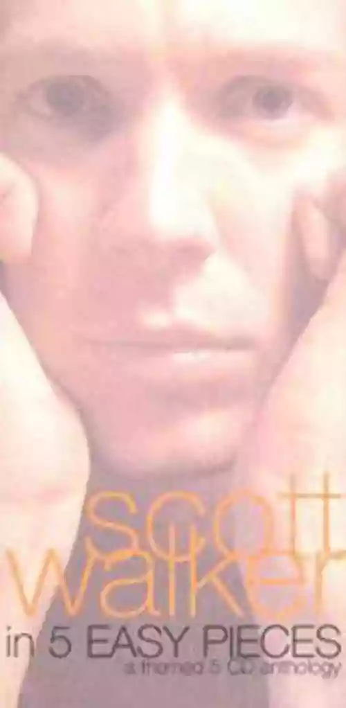 Cover Scott Walker - In 5 Easy Pieces - A Themed 5 CD Anthology