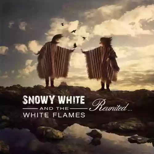 Cover Snowy White & The White Flames - Reunited...