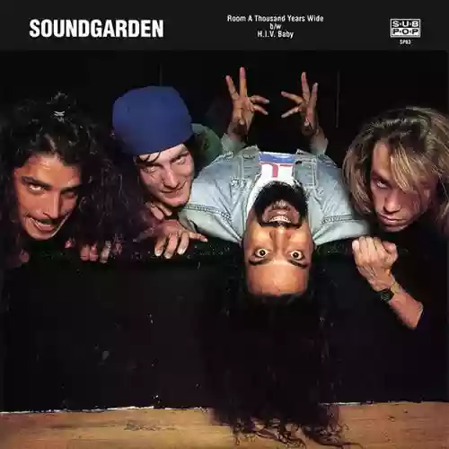 Cover Soundgarden - Room A Thousand Years Wide b/w H.I.V. Baby