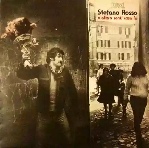 Cover Stefano Rosso - ... E Allora Senti Cosa Fò