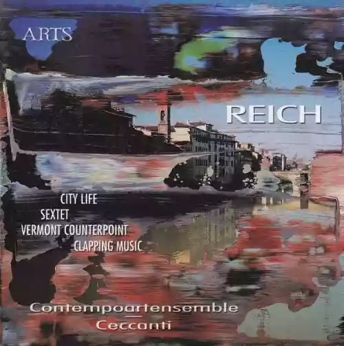 Cover Steve Reich - City Life / Sextet / Vermont Counterpoint / Clapping Music