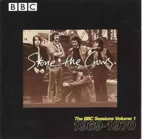 Cover Stone the Crows - The BBC Sessions Volume 1 (1969-1970)