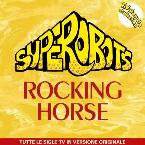 Cover Superobots - Tivulandia Collection - Superobots / Rocking Horse