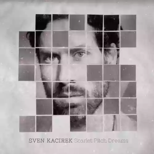 Cover Sven Kacirek - Scarlet Pitch Dreams