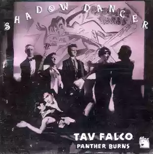 Tav Falco's Panther Burns: Shadow Dancer