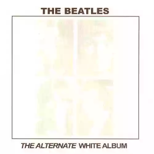 Cover The Beatles - The Alternate White Album