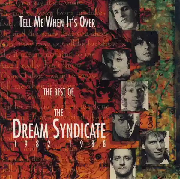 The Dream Syndicate: Tell Me When It's Over: The Best Of The Dream Syndicate 1982-1988