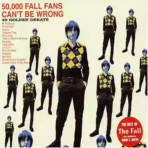 Cover The Fall - 50,000 Fall Fans Can't Be Wrong - 39 Golden Greats