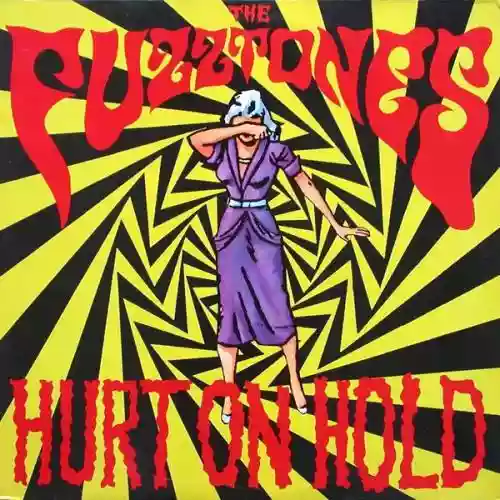 Cover The Fuzztones - Hurt On Hold