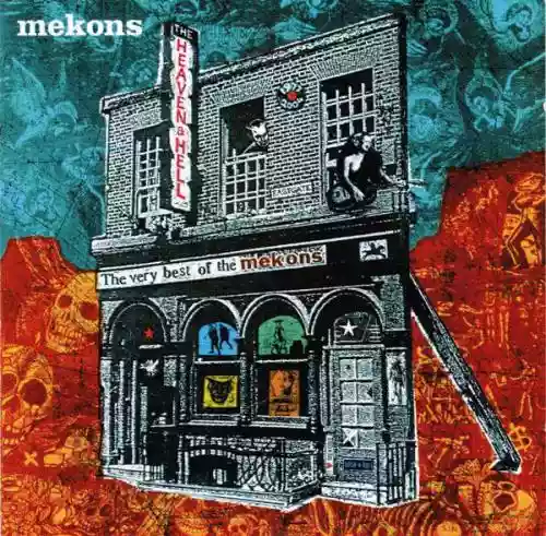 Cover The Mekons - Heaven & Hell (The Very Best Of The Mekons)