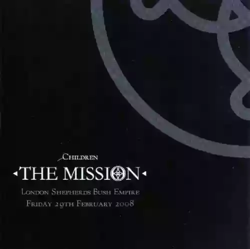Cover The Mission - Children: Live At Shepherds Bush Empire