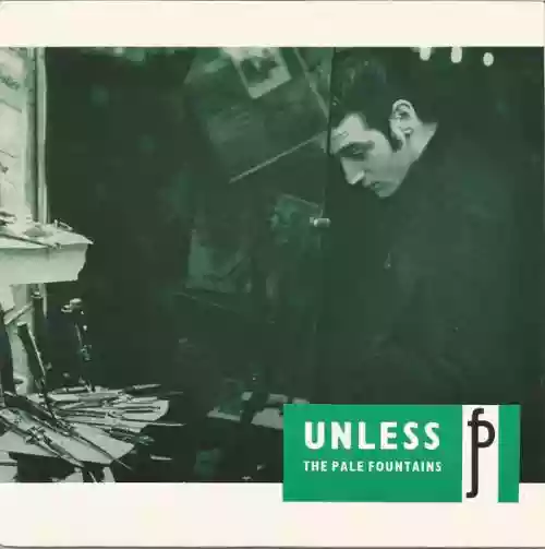 Cover The Pale Fountains - Unless