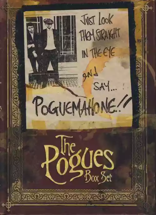 Cover The Pogues - Just Look Them Straight In The Eye And Say... Poguemahone!! - The Pogues Box Set