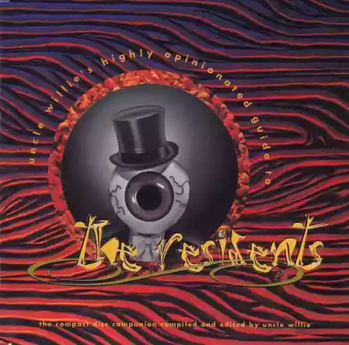 Cover The Residents - Uncle Willie's Highly Opinionated Guide To The Residents