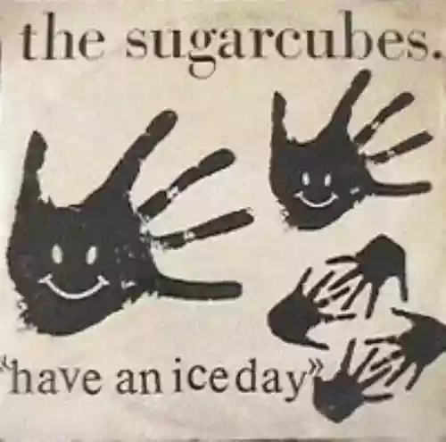 Cover The Sugarcubes - Have An Ice Day