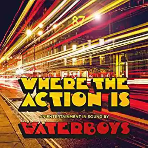 Cover The Waterboys - Where The Action Is