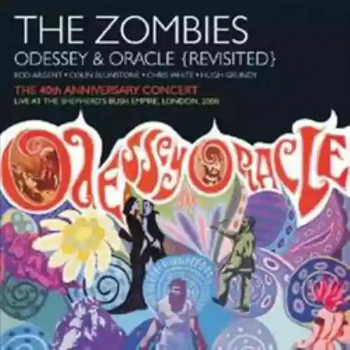 Cover The Zombies - Odessey & Oracle {Revisited}: The 40th Anniversary Concert - Live At The Shepherd's Bush Empire, London, 2008