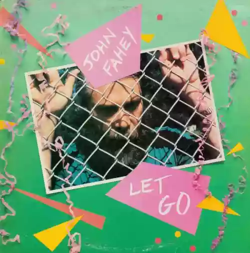 Cover John Fahey - Let Go