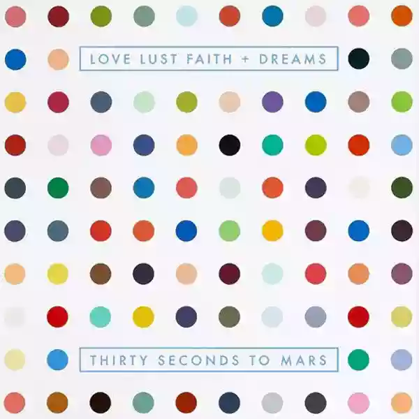 Thirty Seconds to Mars: Love Lust Faith + Dreams