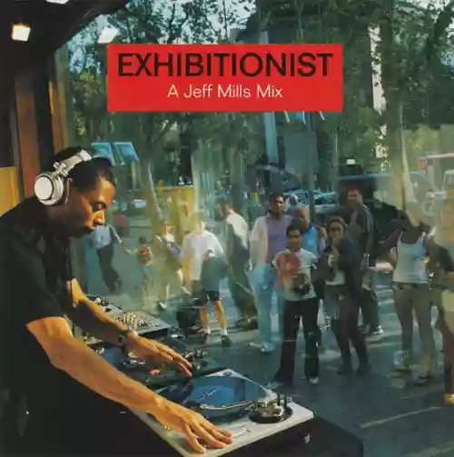 Cover Jeff Mills - Exhibitionist: A Jeff Mills Mix