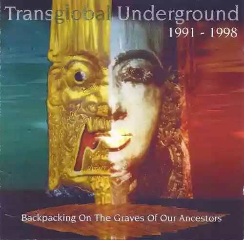 Cover Transglobal Underground - Backpacking On The Graves Of Our Ancestors (1991 - 1998)