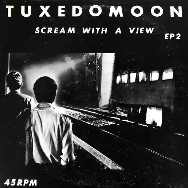 Tuxedomoon: Scream With A View - EP2