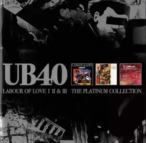 Cover di Labour Of Love Parts I + II & III (The Platinum Collection)