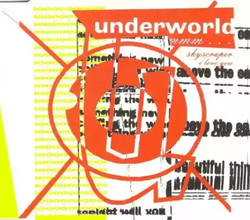 Cover Underworld - Mmm... Skyscraper I Love You