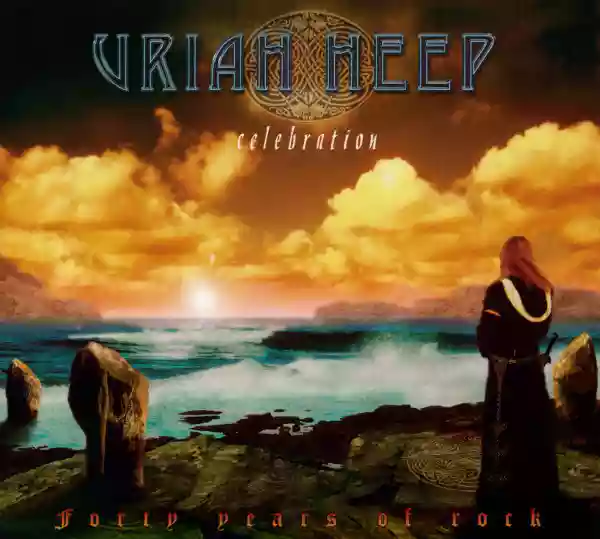Uriah Heep: Celebration - Forty Years Of Rock