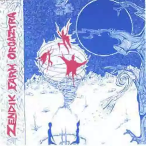 Cover Zendik Farm Orgaztra - Dance Of The Cozmic Warriorz