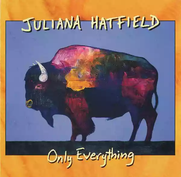 Juliana Hatfield: Only Everything