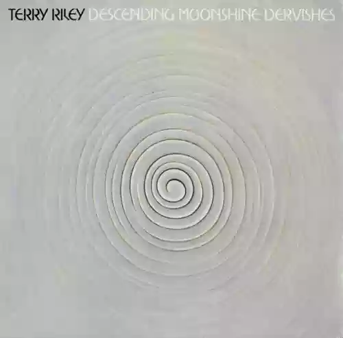 Cover Terry Riley - Descending Moonshine Dervishes
