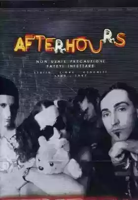 Afterhours: 1985-1997 Non Usate Precauzioni Fatevi Infettare