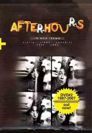 Afterhours: 1997-2007 Io Non Tremo