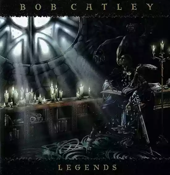 Bob Catley: Legends