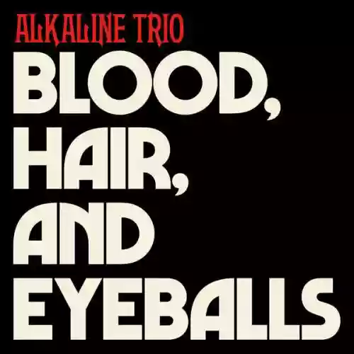 Cover di Blood, Hair, And Eyeballs