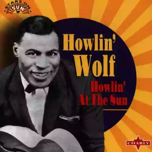 Cover Howlin' Wolf - Howlin' at the Sun