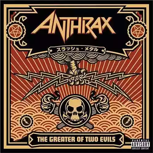 Anthrax: The Greater of Two Evils