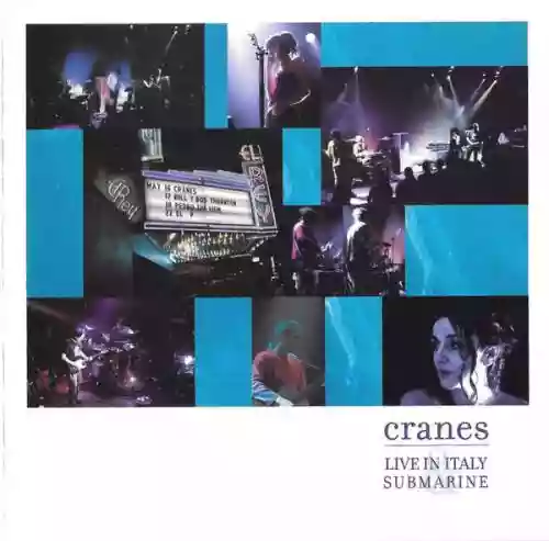 Cover Cranes - Live In Italy & Submarine
